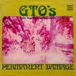 GTO's – Permanent Damage (1969, Gatefold, Vinyl) - Discogs