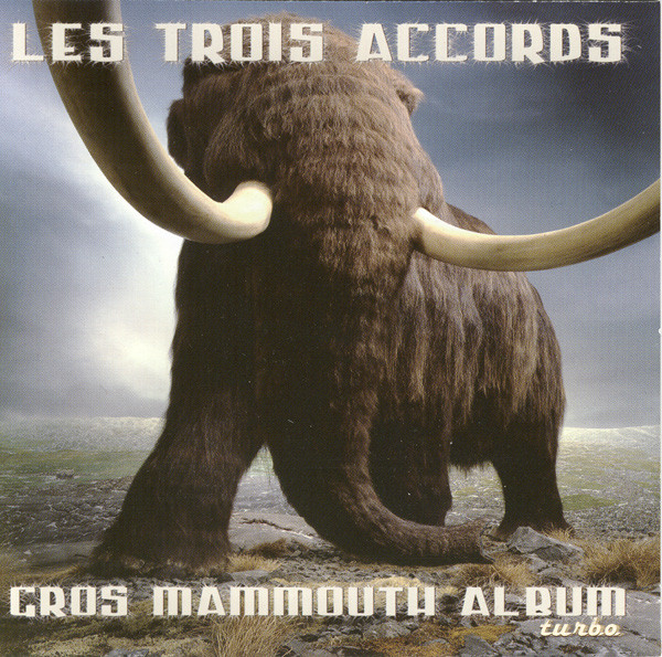 Les Trois Accords - Gros Mammouth Album Turbo | Indica (indcd050) - main