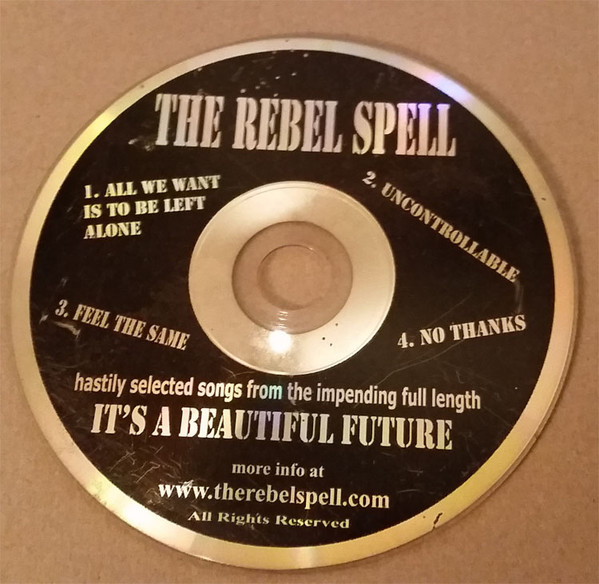 lataa albumi The Rebel Spell - Hastily Selected Songs From The Impending Full Length Its A Beautiful Future