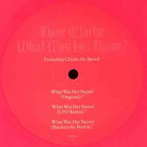 Dave Clarke - What Was Her Name? album cover