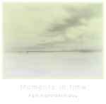 Cover of Moments In Time, 2013-04-05, CDr