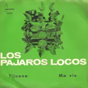 descargar álbum Los Pájaros Locos - Tijuana Ma Vie