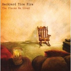 last ned album Backyard Tire Fire - The Places We Lived