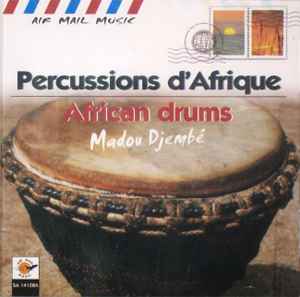 Madou Djembé - Percussions D'Afrique = African Drums album cover
