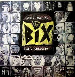 Akli Kariai = Blind Soldiers - Bix