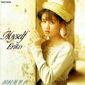 Eriko = 田村英里子 - Myself | Releases | Discogs