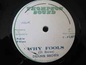Dennis Brown – Why Fools (1982, Vinyl) - Discogs