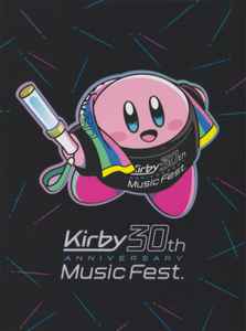 Kirby 30th Anniversary Music Fest. = 星のカービィ 30周年記念 