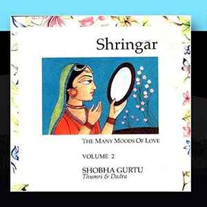 Shobha Gurtu - The Many Moods of Love -  Shringar - Volume 2 album cover