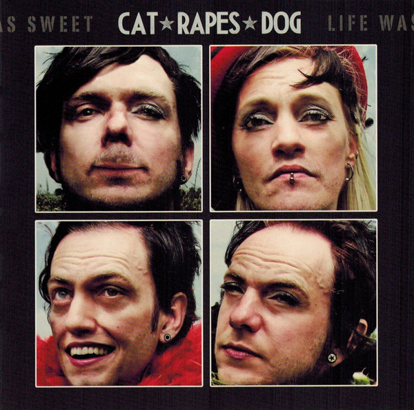 télécharger l'album Cat Rapes Dog - Life Was Sweet