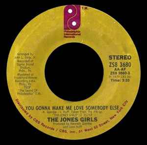 You Gonna Make Me Love Somebody Else / Who Can I Run To - The Jones Girls