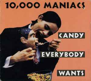 10,000 Maniacs - Candy Everybody Wants