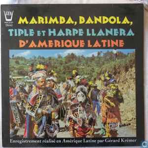 Gérard Krémer - Marimba, Bandola, Tiple Et Harpe Llanera D'Amerique Latine album cover