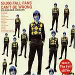 Cover of 50,000 Fall Fans Can't Be Wrong - 39 Golden Greats, 2004-05-31, CD