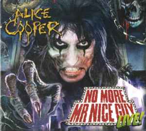 Alice Cooper (2) - No More Mr. Nice Guy Live! (Alexandra Palace - 29/10/11) album cover