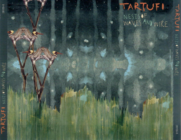 lataa albumi Tartufi - Nests Of Waves And Wire