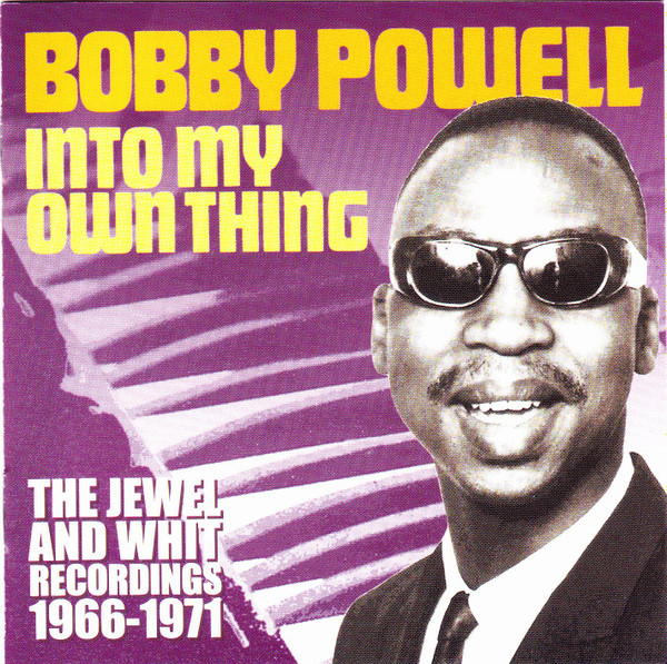 télécharger l'album Bobby Powell - Into My Own Thing The Jewel And Whit Recordings 1966 1971