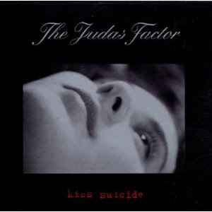 The Judas Factor – Kiss Suicide (2000, CD) - Discogs