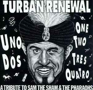 Turban Renewal - A Tribute To Sam The Sham And The Pharaohs - Various