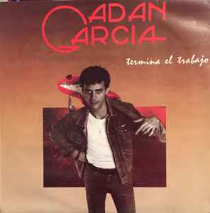 Adán García - Termina El Trabajo album cover
