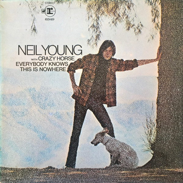 Neil Young With Crazy Horse – Everybody Knows This Is Nowhere