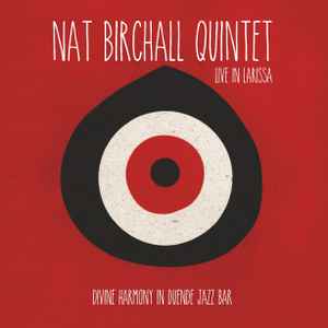 Live In Larissa - Nat Birchall Quintet