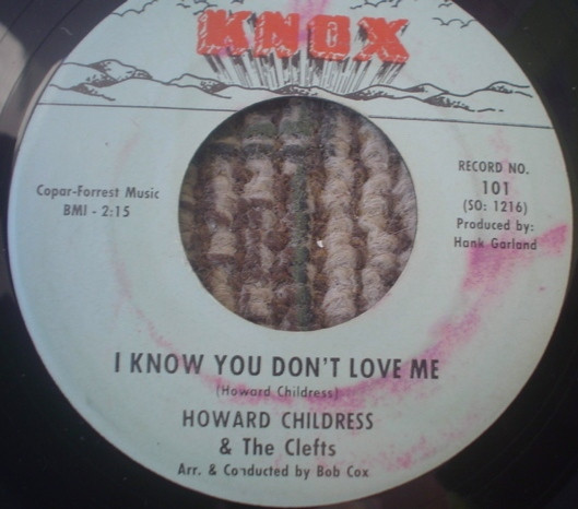 descargar álbum Howard Childress & The Clefts - I Know You Dont Love Me Whoa
