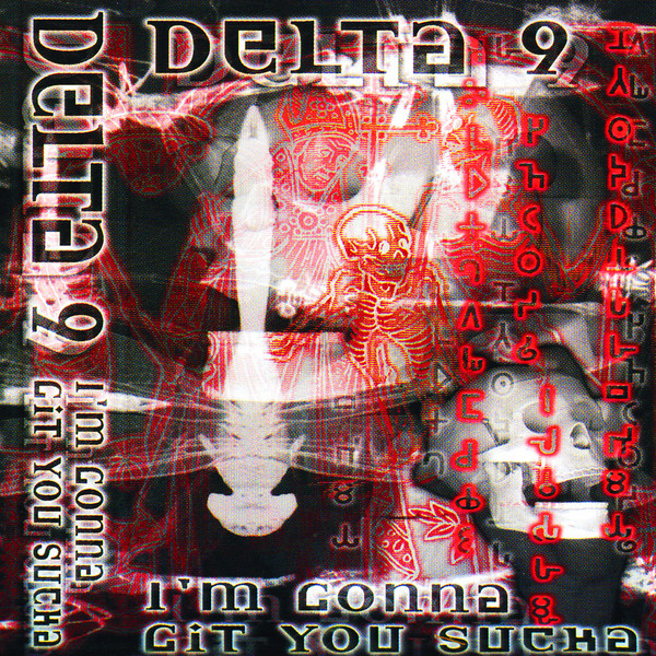 lataa albumi Delta 9 - Im Gonna Git You Sucka