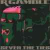 R Gamble - Sever The Ties