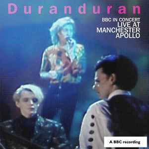 Duran Duran - BBC In Concert: Manchester Apollo, 25th April 1989 album cover