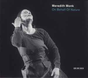 On Behalf Of Nature - Meredith Monk