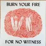 Cover of Burn Your Fire For No Witness, 2014-02-18, Vinyl