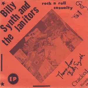 Rock N Roll Casualty - Billy Synth and The Janitors