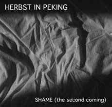 Herbst In Peking - Shame (The Second Coming) album cover