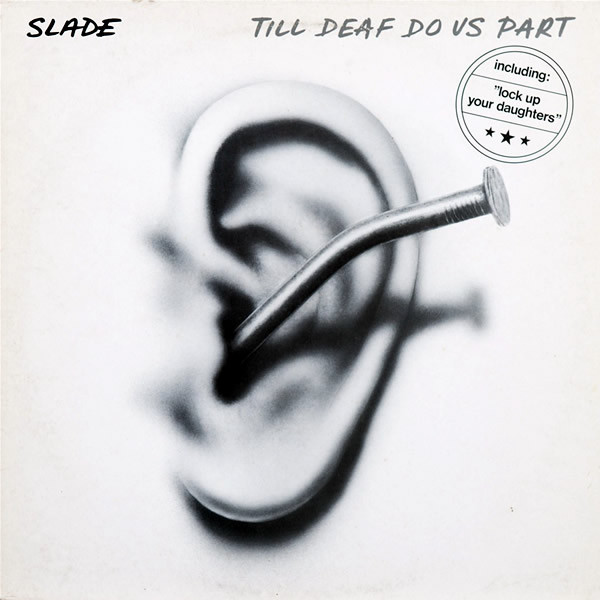 Обложка конверта виниловой пластинки Slade - Till Deaf Do Us Part