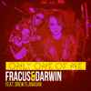 Fracus & Darwin Feat. Drew Flanagan - Only One Of Me