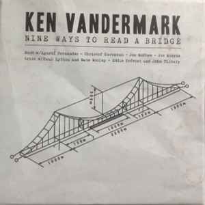 Ken Vandermark - Nine Ways To Read A Bridge