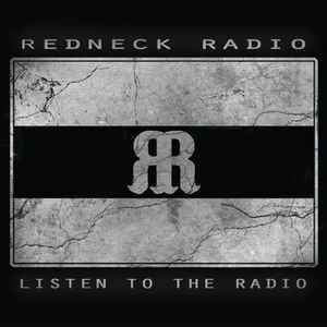 Redneck Radio - Listen To The Radio album cover