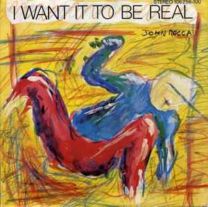 John Rocca - I Want It To Be Real album cover