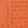 Stephen Cornford - Electrocardiograph Of A Cathode Ray Tube