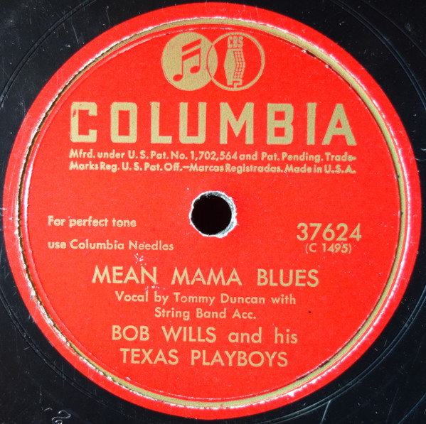 Bob Wills And His Texas Playboys – Mean Mama Blues / Bring It On