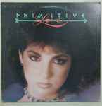 Cover of Primitive Love (Amor Primitivo), 1985-07-11, Vinyl