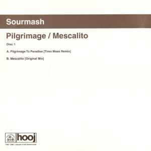 Sourmash - Pilgrimage / Mescalito (Disc One)