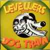 Levellers* - Dog Train