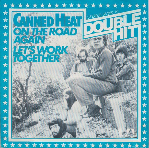 Canned Heat On The Road Again / Let's Work Together Releases Discogs