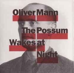 The Possum Wakes At Night - Oliver Mann