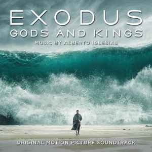 Alberto Iglesias - Exodus Gods And Kings (Original Motion Picture Soundtrack) album cover