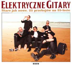 Elektryczne Gitary - Stare Jak Nowe. 25 Przebojów Na 25-lecie album cover