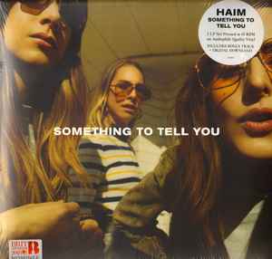 Haim – Something To Tell You (2017, Vinyl) - Discogs
