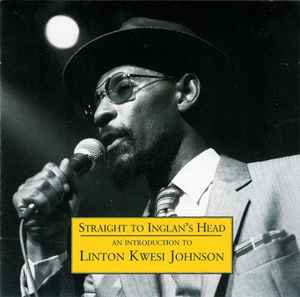 Linton Kwesi Johnson - Straight To Inglan's Head - An Introduction To Linton Kwesi Johnson album cover